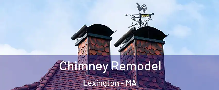  Chimney Remodel Lexington - MA
