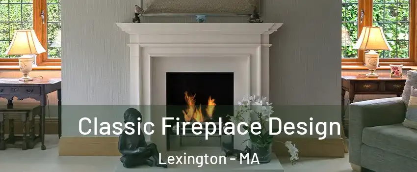  Classic Fireplace Design Lexington - MA