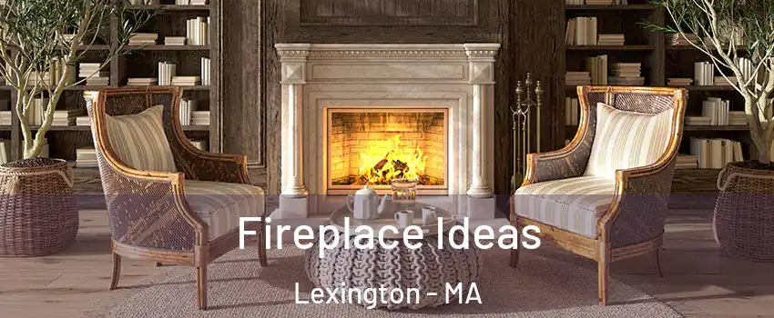  Fireplace Ideas Lexington - MA