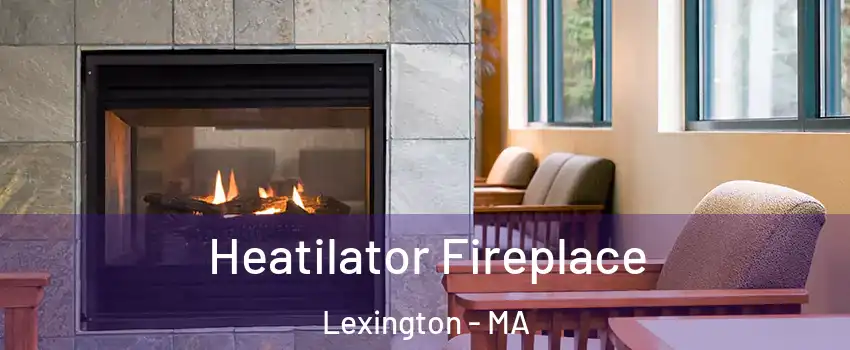 Heatilator Fireplace Lexington - MA