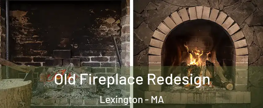  Old Fireplace Redesign Lexington - MA